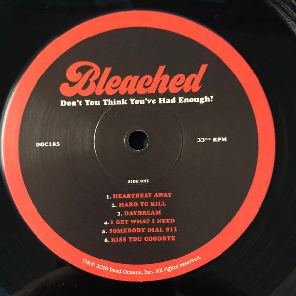 Bleached : Don't You Think You've Had Enough? (LP)