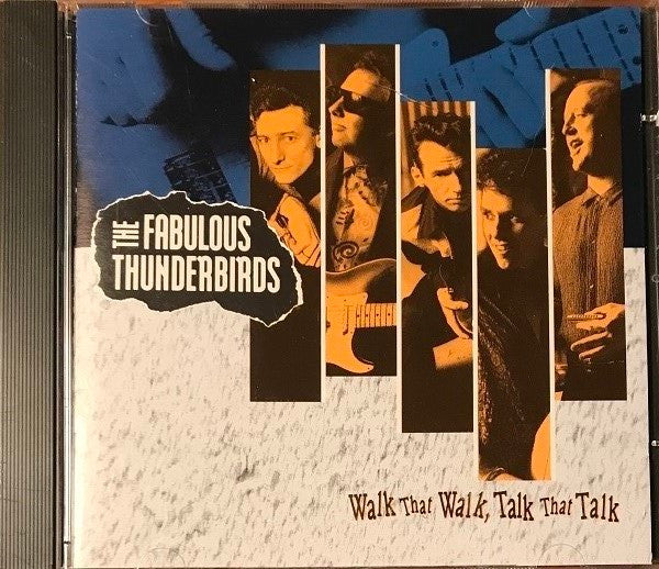 Fabulous Thunderbirds, The : Walk That Walk, Talk That Talk (Album)