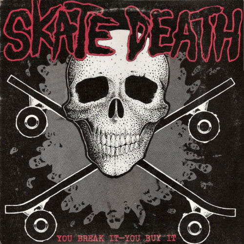 Skate Death : You Break It - You Buy It (LP,Album)