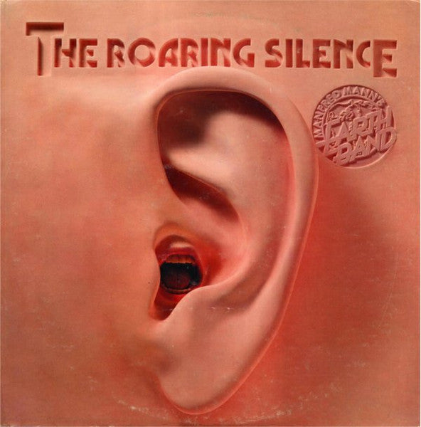 Manfred Mann's Earth Band : The Roaring Silence (LP,Album,Stereo)
