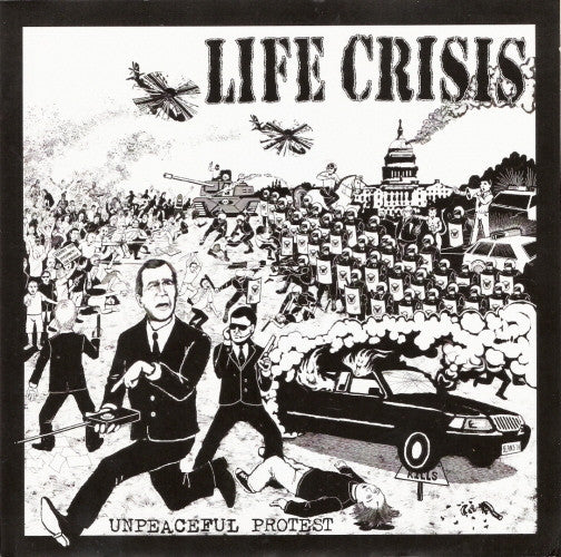 Life Crisis : Unpeaceful Protest (7",45 RPM)