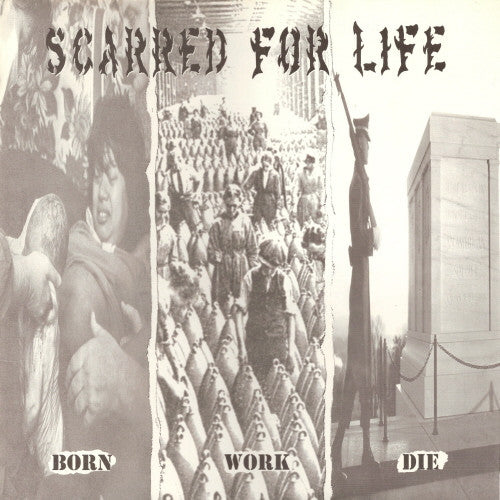 Scarred For Life : Born Work Die (12",45 RPM,Album)