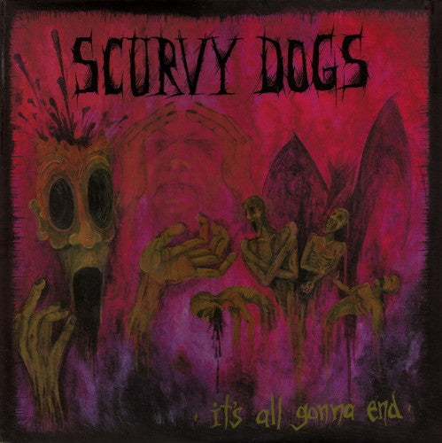 Scurvy Dogs : It's All Gonna End (LP)