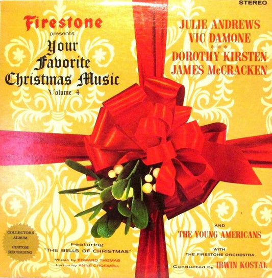 Irwin Kostal And Firestone Orchestra, The Starring Julie Andrews • Vic Damone ••• Dorothy Kirsten • James McCracken, Young Americans, The : Firestone Presents Your Favorite Christmas Music Volume 4 (LP,Stereo,Album)