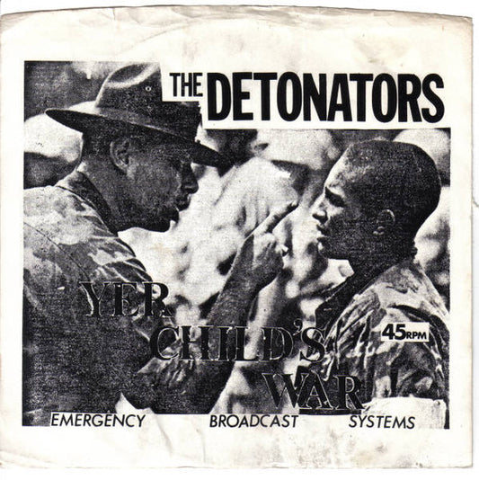 Detonators, The : Yer Child's War (7")