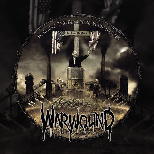 Warwound : Burning The Blindfolds Of Bigots (Album)