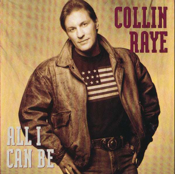 Collin Raye : All I Can Be (Album)