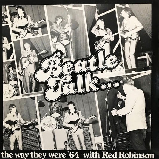 Beatles, The, Red Robinson : Beatle Talk... (LP)
