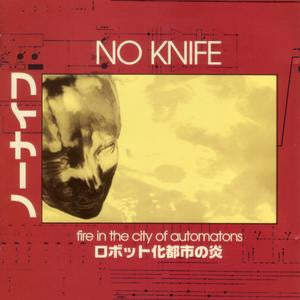 No Knife : Fire In The City Of Automatons (LP,Album)