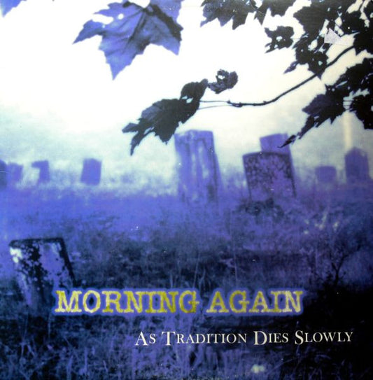 Morning Again : As Tradition Dies Slowly (LP,Album)