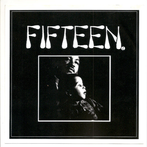 Fifteen : Fifteen. (7",33 ⅓ RPM,EP,Repress)