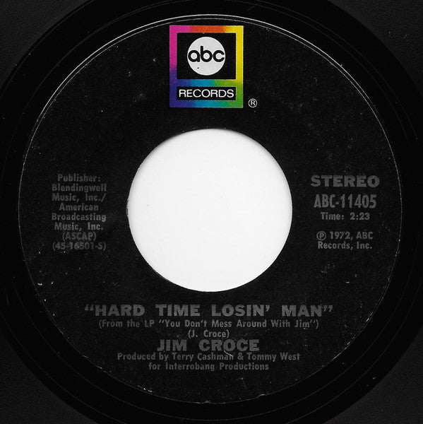 Jim Croce : Time In A Bottle / Hard Time Losin' Man (7",45 RPM,Single,Styrene,Stereo)