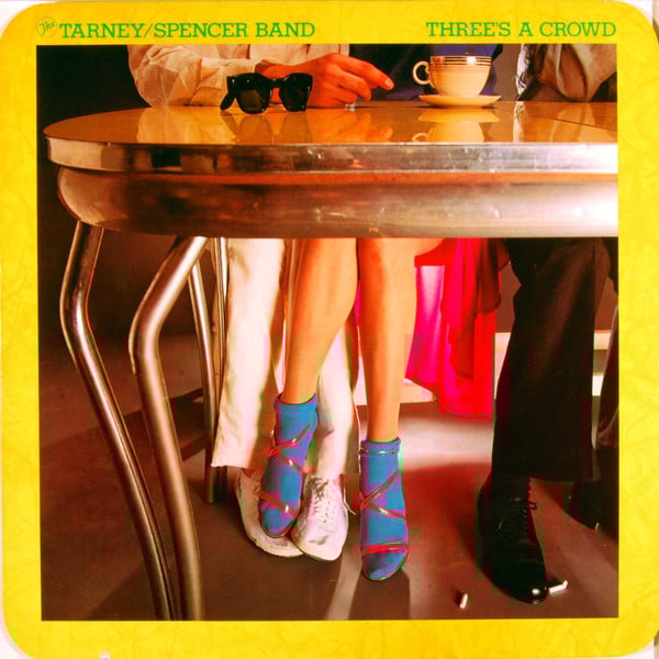 Tarney/Spencer Band, The : Three's A Crowd (LP,Album)