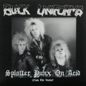 Black Uniforms : Splatter Punx On Acid (LP,Compilation)