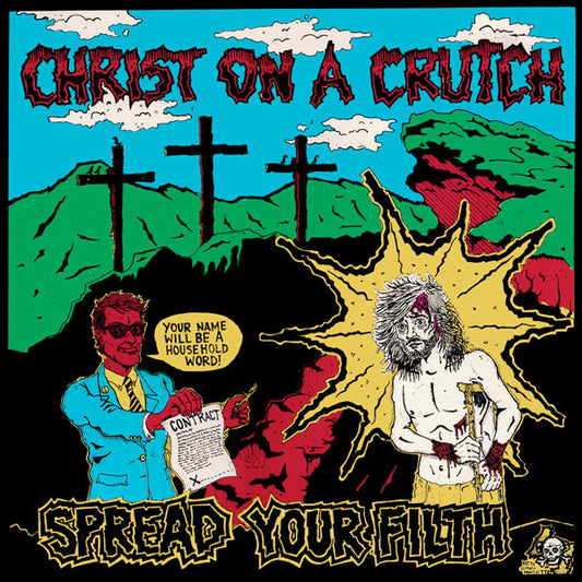 Christ On A Crutch : Spread Your Filth (LP,Album)