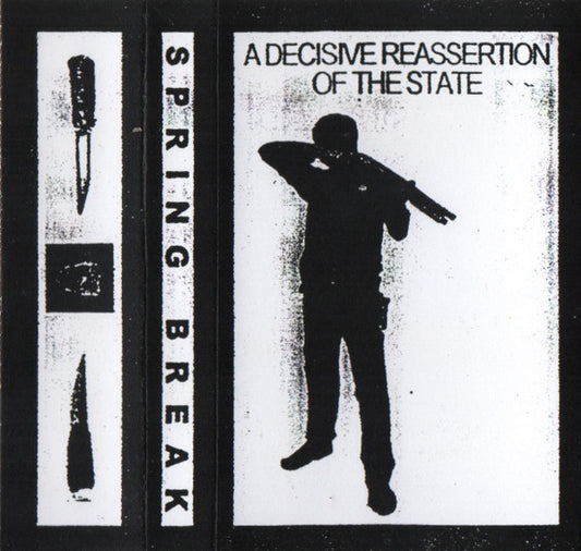 Spring Break (2) : A Decisive Reassertion of the State (Album,Limited Edition)