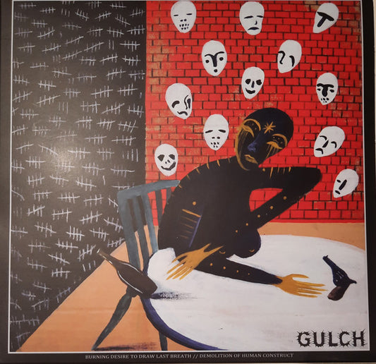 Gulch (2) : Burning Desire To Draw Last Breath / Demolition Of Human Construct (10")
