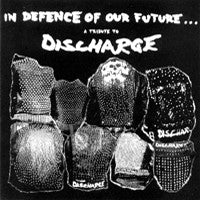 Various : In Defence Of Our Future... A Tribute To Discharge (LP,Compilation)