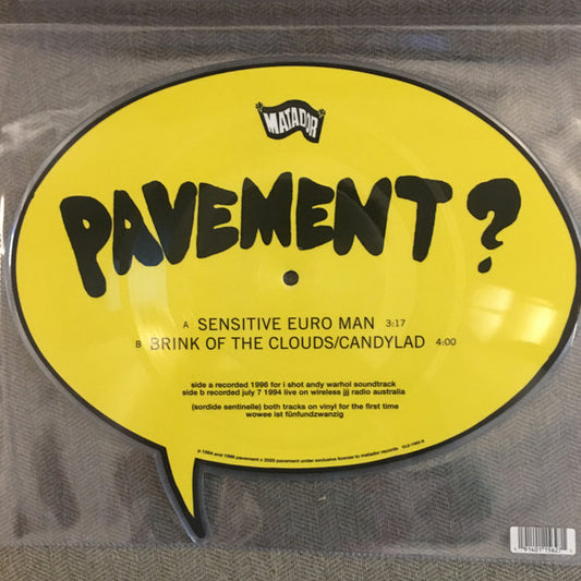 Pavement : Sensitive Euro Man / Brink of the Clouds/Candylad (7",45 RPM,Shape,Single,Picture Disc)