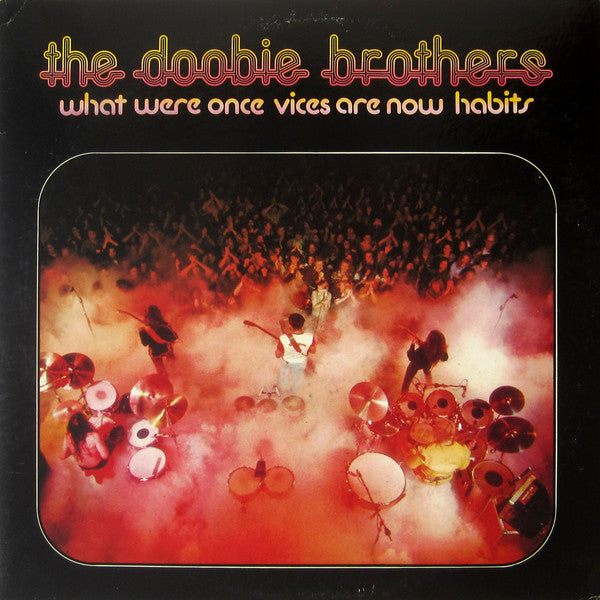 Doobie Brothers, The : What Were Once Vices Are Now Habits (LP,Album)