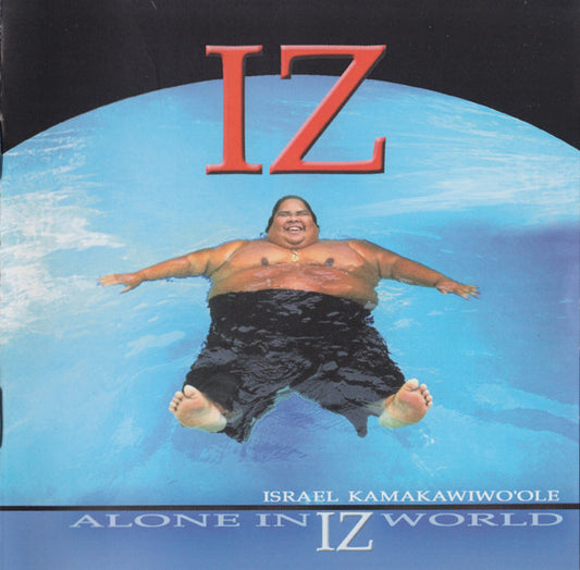 Israel Kamakawiwo'ole : Alone In Iz World (Album,Enhanced)