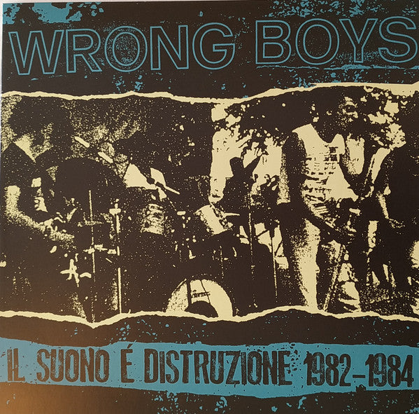 Wrong Boys : Il Suono É Distruzione 1982-1984 (LP,Compilation,Limited Edition)