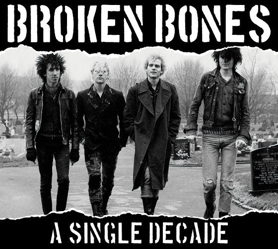 Broken Bones : A Single Decade (Compilation,Remastered)