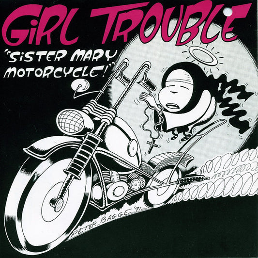 Girl Trouble / A-Bones, The : Sister Mary Motorcycle! / Take Up The Slack, Daddy-O! (7",45 RPM,Single)