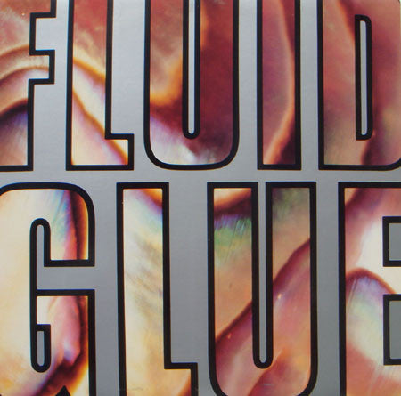 Fluid, The : Glue (12",EP,Repress)