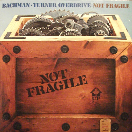 Bachman-Turner Overdrive : Not Fragile (LP,Album,Stereo)