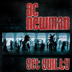 A.C. Newman : Get Guilty (LP,Album)
