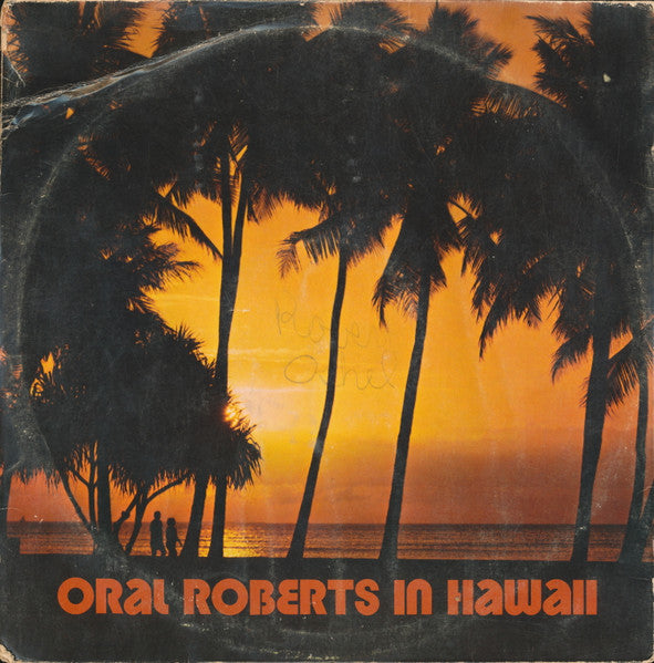 Various : Oral Roberts In Hawaii (LP,Album,Stereo)
