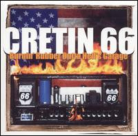 Cretin 66 : Burnin' Rubber Outta Hell's Garage (LP,Album)