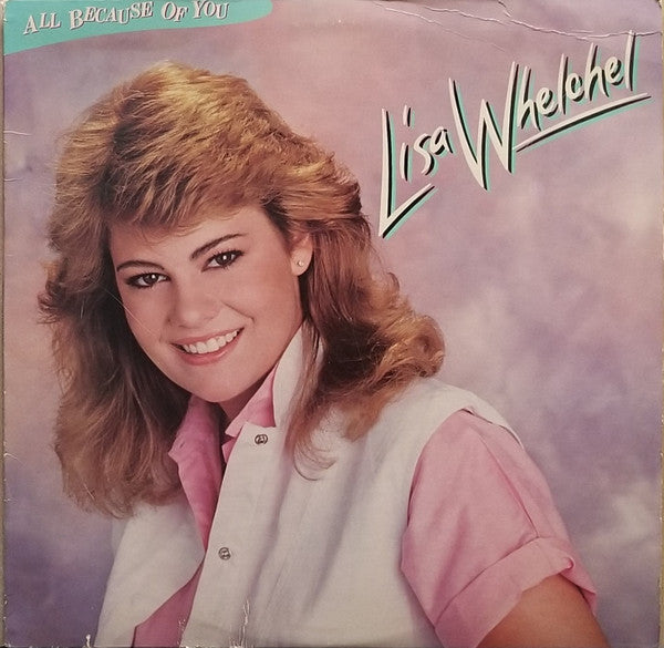 Lisa Whelchel : All Because Of You (LP,Album,Stereo)