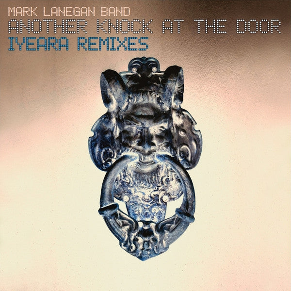 Mark Lanegan Band : Another Knock At The Door - Iyeara Remixes (LP,Album,Limited Edition)