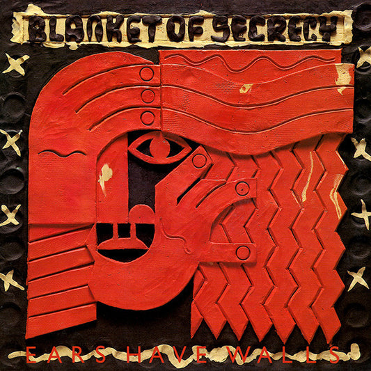 Blanket Of Secrecy : Ears Have Walls (LP,Album)