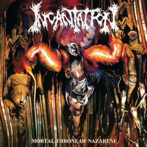 Incantation : Mortal Throne Of Nazarene (Album,Reissue)