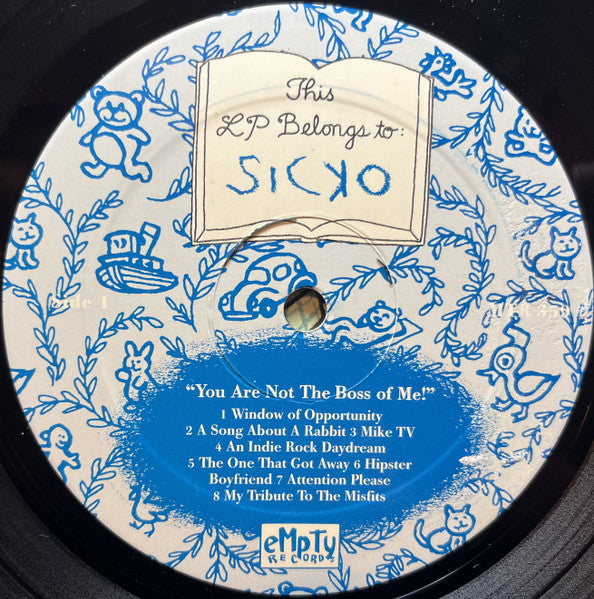 Sicko : You Are Not The Boss Of Me (LP,Album)