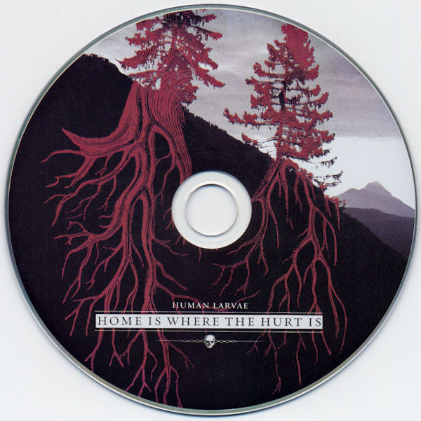 Human Larvae : Home Is Where The Hurt Is (Album,Limited Edition)