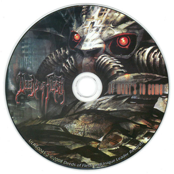 Deeds Of Flesh : Of What's To Come (Album)