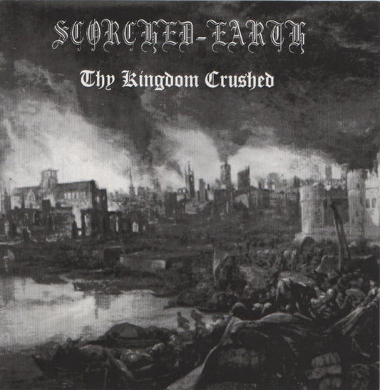 Scorched-Earth : Thy Kingdom Crushed (Album)