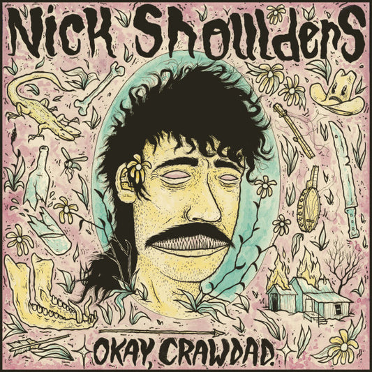 Nick Shoulders : Okay, Crawdad. (LP,Album)