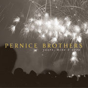 Pernice Brothers : Yours, Mine & Ours (HDCD,Album)