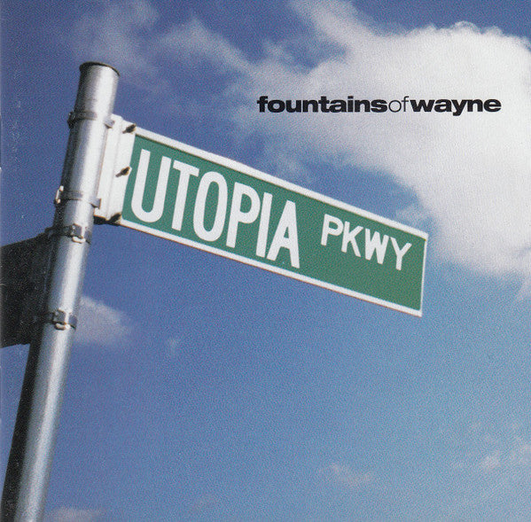 Fountains Of Wayne : Utopia Parkway (Album)