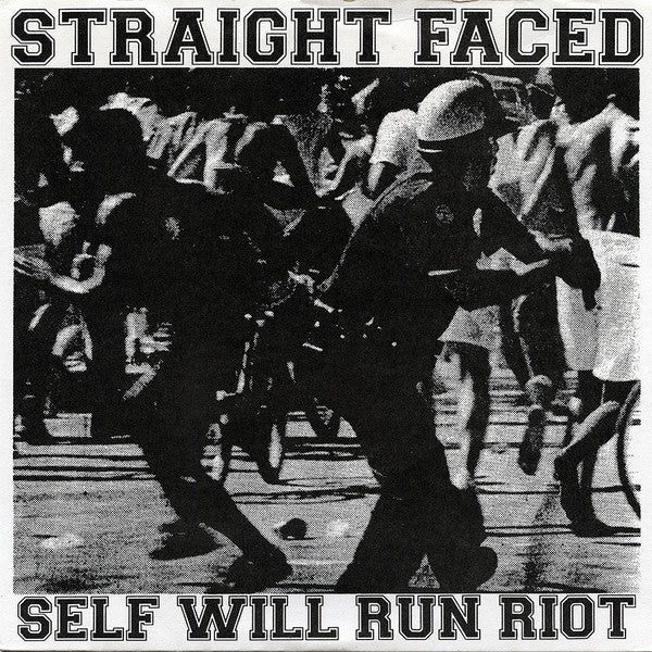 Straight Faced : Self Will Run Riot (7")