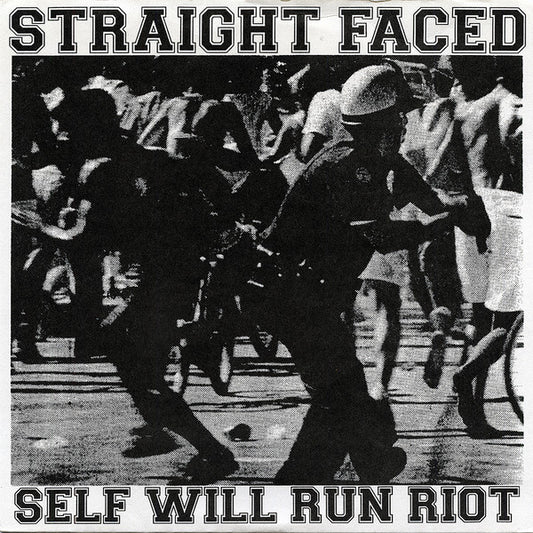 Straight Faced : Self Will Run Riot (7")