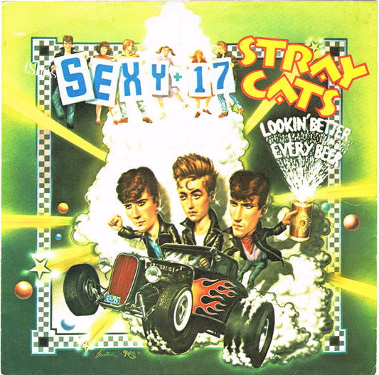 Stray Cats : (She's) Sexy + 17 / Lookin' Better Every Beer (7",45 RPM,Single)