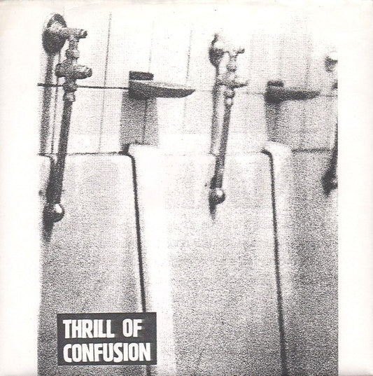 Thrill Of Confusion : Thrill Of Confusion (7",33 ⅓ RPM)