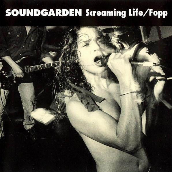 Soundgarden : Screaming Life / Fopp (Compilation,Reissue,Remastered)