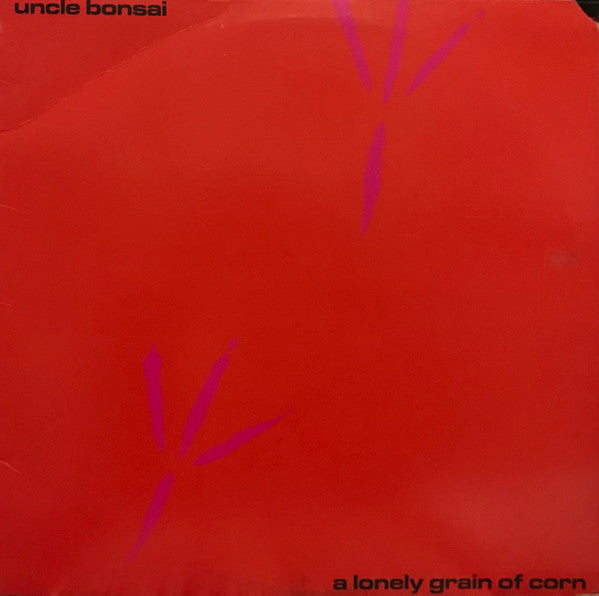 Uncle Bonsai : A Lonely Grain Of Corn (LP,Album)